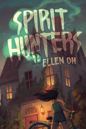 SPIRIT HUNTERS by middle grade author Ellen Oh
